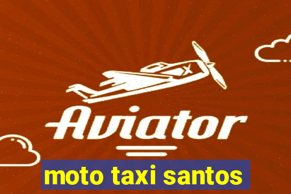 moto taxi santos